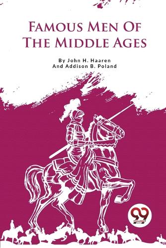 Famous Men of the Middle Ages