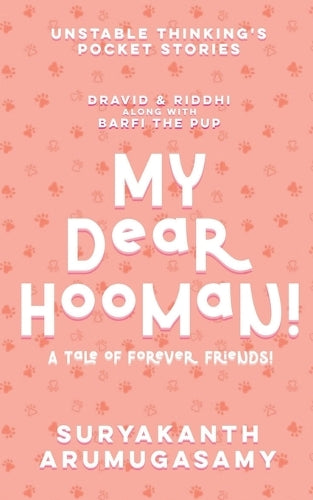 My Dear Hooman!
