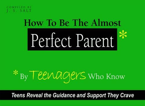 How to be the Almost Perfect Parent
