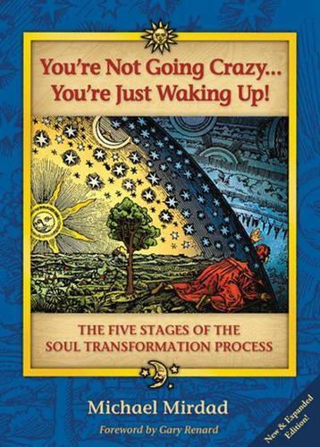 You'Re Not Going Crazy...You'Re Just Waking Up!