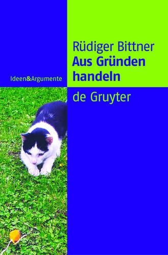 Aus Gründen handeln (Ideen & Argumente) (German Edition