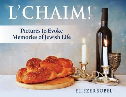 L'Chaim!: Pictures to Evoke Memories of Jewish Life (Book 2 of a Series