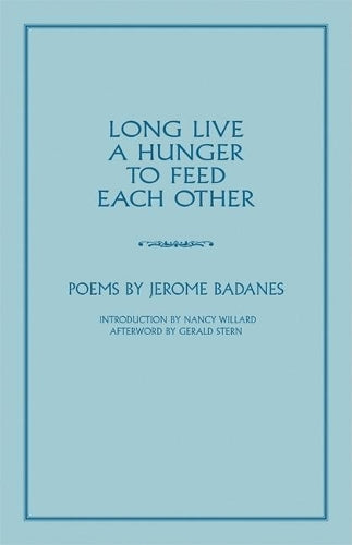 Long Live a Hunger to Feed Each Other