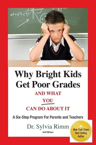 Why Bright Kids Get Poor Grades and What You Can Do About it
