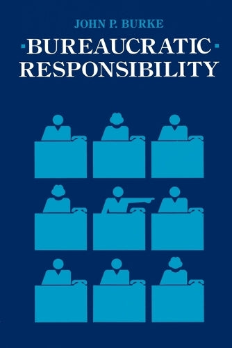 Bureaucratic Responsibility
