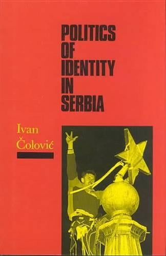 Politics of Identity in Serbia