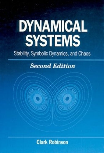 Dynamical Systems: Stability, Symbolic Dynamics, and Chaos: 28 (Studies in Advanced Mathematics