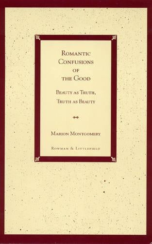 Romantic Confusions of the Good