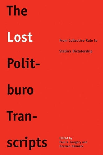 The Lost Politburo Transcripts