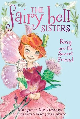 Rosy and the Secret Friend (Fairy Bell Sisters, 2