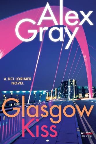Glasgow Kiss: A DCI Lorimer Novel (William Lorimer, 6