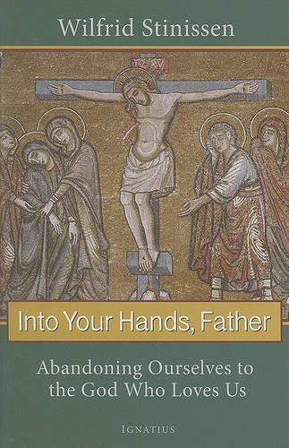 Into Your Hands, Father