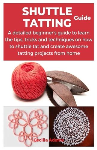 Shuttle Tatting Guide