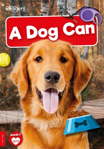 A Dog Can (BookLife Non-Fiction Readers