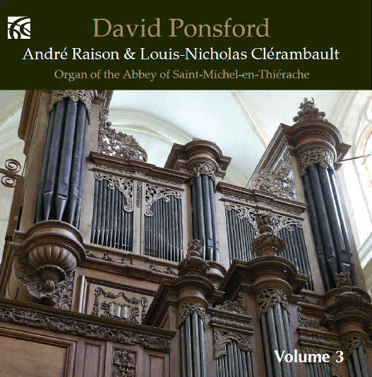 David Ponsford: Organ of the Abbey of Saint-Michel-en-Thierache - Volume 3