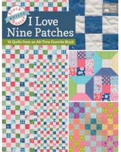 Block-Buster Quilts - I Love Nine Patches