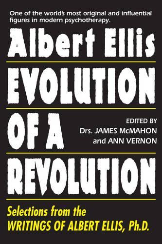 Albert Ellis: Evolution of a Revolution