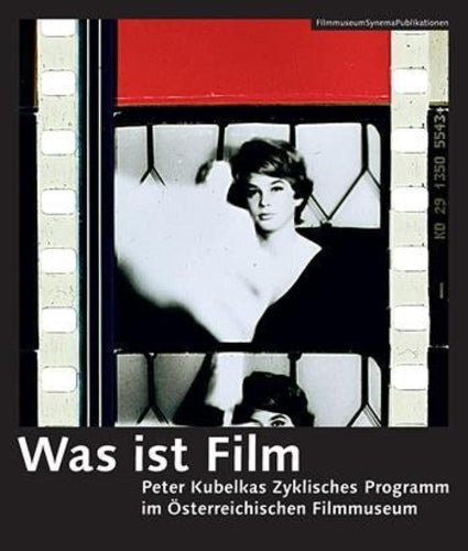 Was ist Film – Peter Kubelkas Zyklisches Programm im Österreichischen Filmmuseum