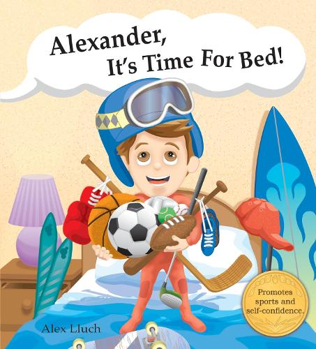 Alexander, it's time for bed!