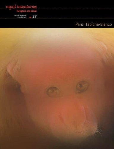 Perú: Tapiche–Blanco – Rapid Biological and Social Inventories Report 27