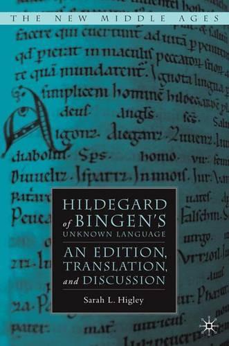 Hildegard of Bingen’s Unknown Language: An Edition, Translation, and Discussion (The New Middle Ages
