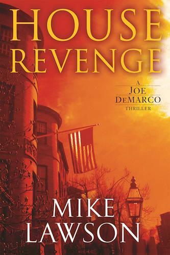 House Revenge: A Joe DeMarco Thriller: 11 (Joe DeMarco Thrillers
