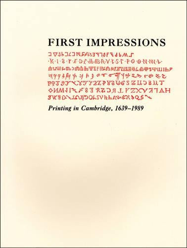 First Impressions -- Printing in Cambridge, 1639. An Exhibition at the Houghton Library and the Harvard Law School Library Oct 6 -- Oct 27, 1989: ... 6–27, 1989 (Houghton Library Publications