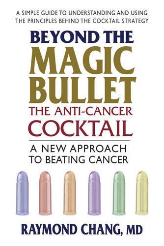 Beyond the Magic Bullet: the Anti-Cancer Cocktail