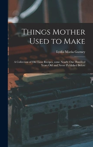 Things Mother Used to Make