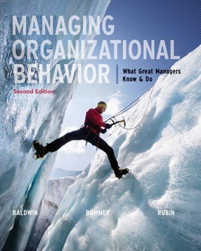 Managing Organizational Behavior: What Great Managers Know and Do