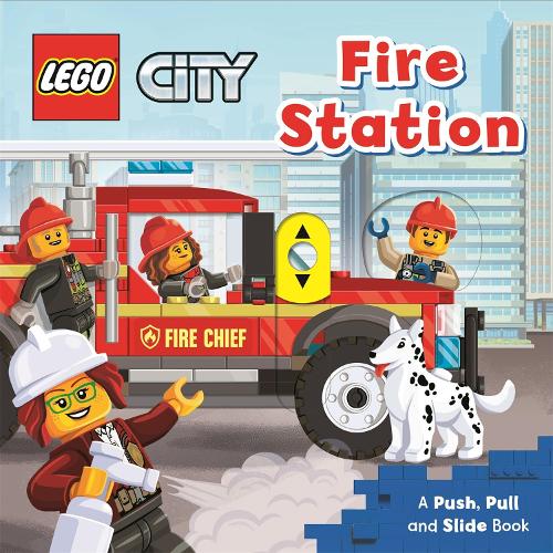 LEGO® City. Fire Station: A Push, Pull and Slide Book (LEGO® City. Push, Pull and Slide Books, 1