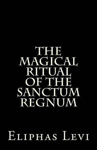 The Magical Ritual of the Sanctum Regnum