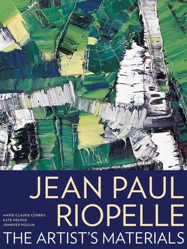 Jean Paul Riopelle – The Artist′s Materials