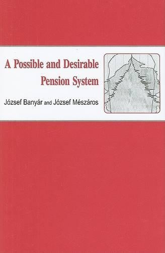 A Possible and Desirable Pension System