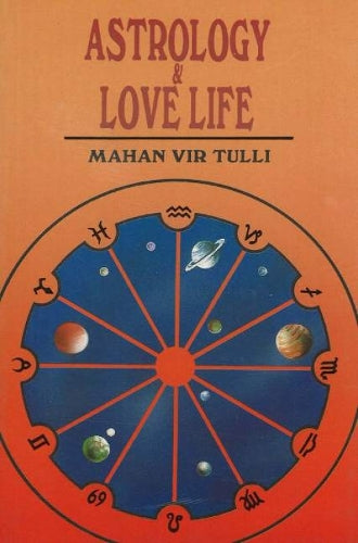 Astrology & Love Life, (Revised & Enlarged)