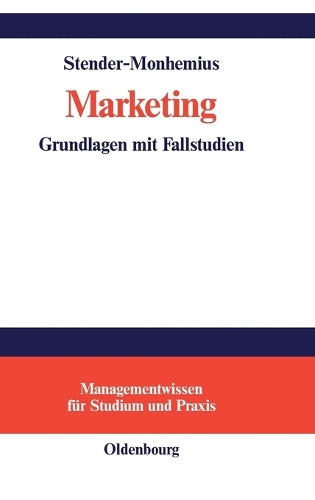 Marketing: Grundlagen mit Fallstudien (Managementwissen für Studium und Praxis) (German Edition