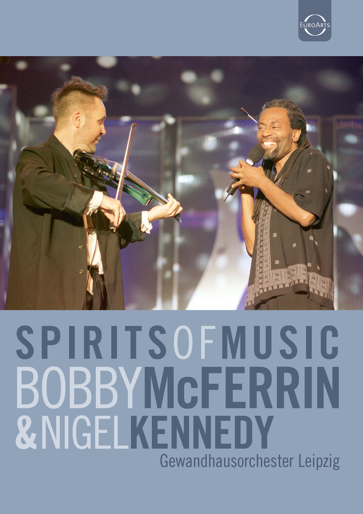 Spirits of Music: Bobby McFerrin & Nigel Kennedy in Leipzig, 2002