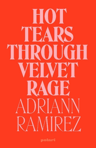 Hot Tears Through Velvet Rage