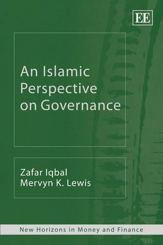 An Islamic Perspective on Governance (New Horizons in Money and Finance series