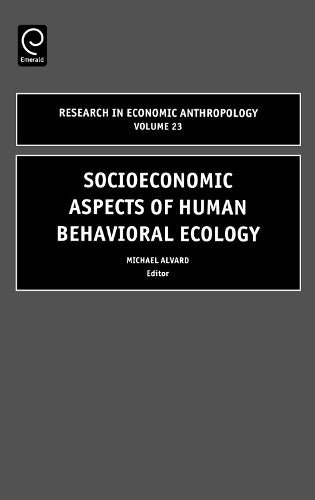 Socioeconomic Aspects of Human Behavioral Ecology