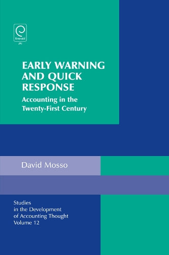 Early Warning and Quick Response: Accounting in the Twenty-First Century: 12 (Studies in the Development of Accounting Thought, 12