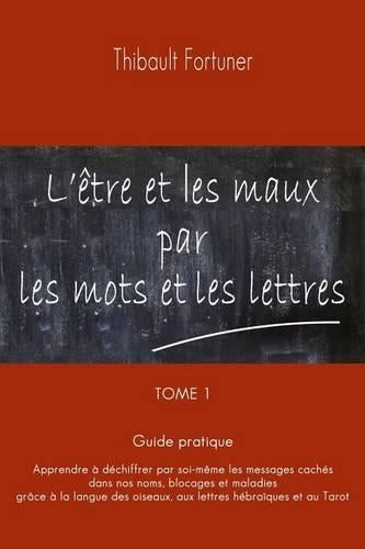 L'être et les maux par les mots et les lettres
