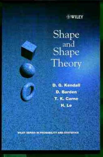 Shape and Shape Theory (Wiley Series in Probability and Statistics
