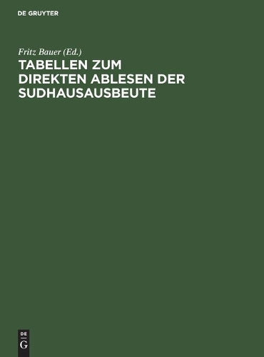 Tabellen zum direkten Ablesen der Sudhausausbeute: Unter Zugrundelegung der durch das neue bayer. Malzaufschlaggesetz vom 18. März 1910 vorgeschriebenen Berechnungsformel (German Edition