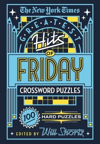 The New York Times Greatest Hits of Friday Crossword Puzzles