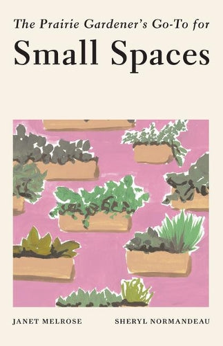 The Prairie Gardener's Go-To for Small Spaces