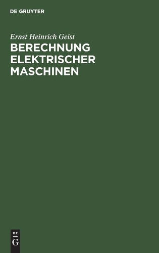 Berechnung elektrischer Maschinen: Ein Handbuch für Fachleute (German Edition