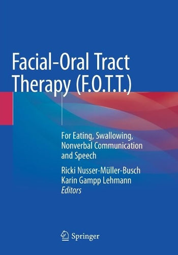 Facial-Oral Tract Therapy (F.O.T.T.)
