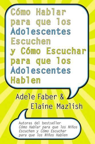 Cómo Hablar Para Que Los Adolescentes Escuchen Y Cómo Escuchar Para Que Los Adol