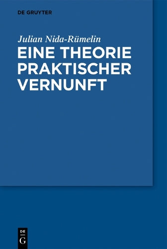 Eine Theorie praktischer Vernunft (German Edition
